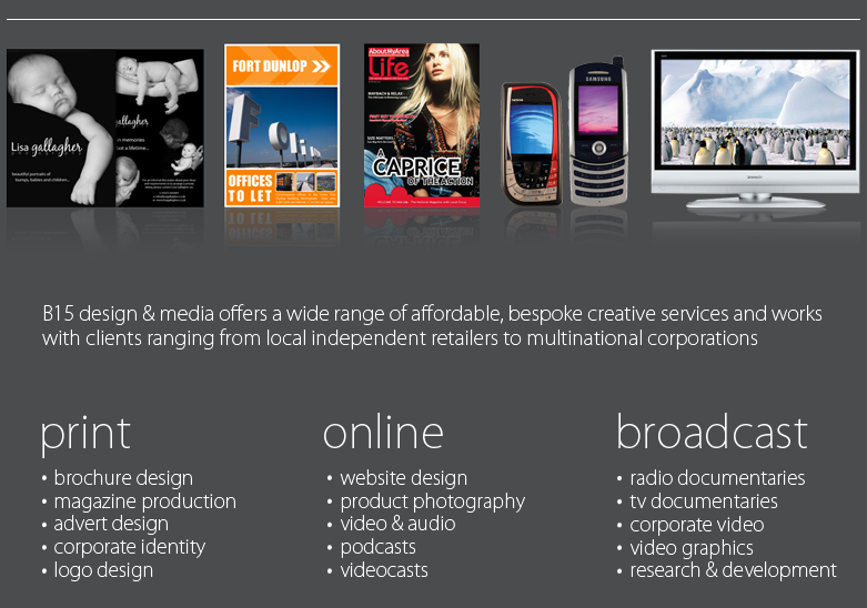 Brochure Design, Web Design, Corporate Identity, Product Photography, Radio & TV